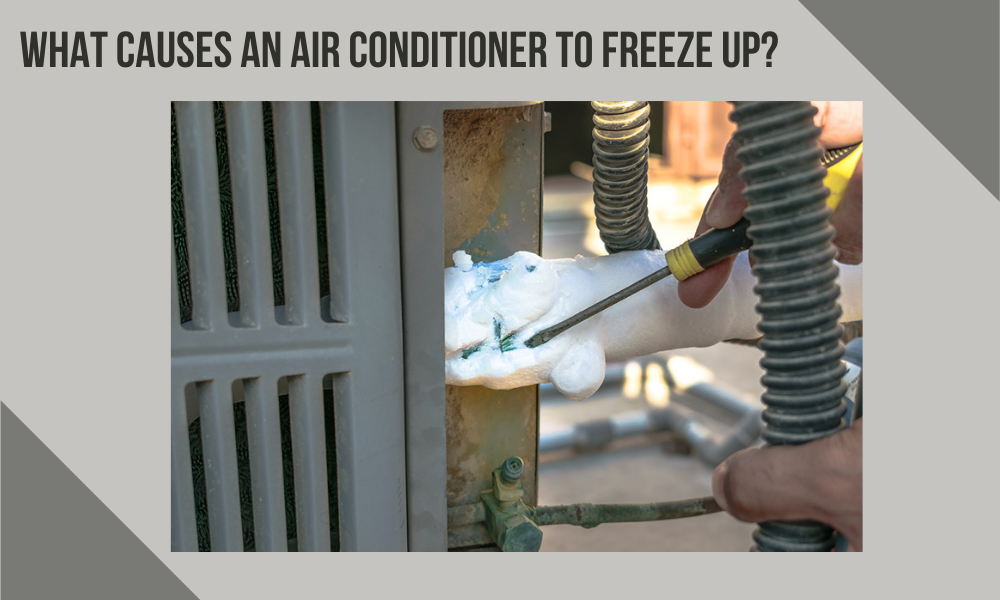 What Causes an Air Conditioner to Freeze Up?