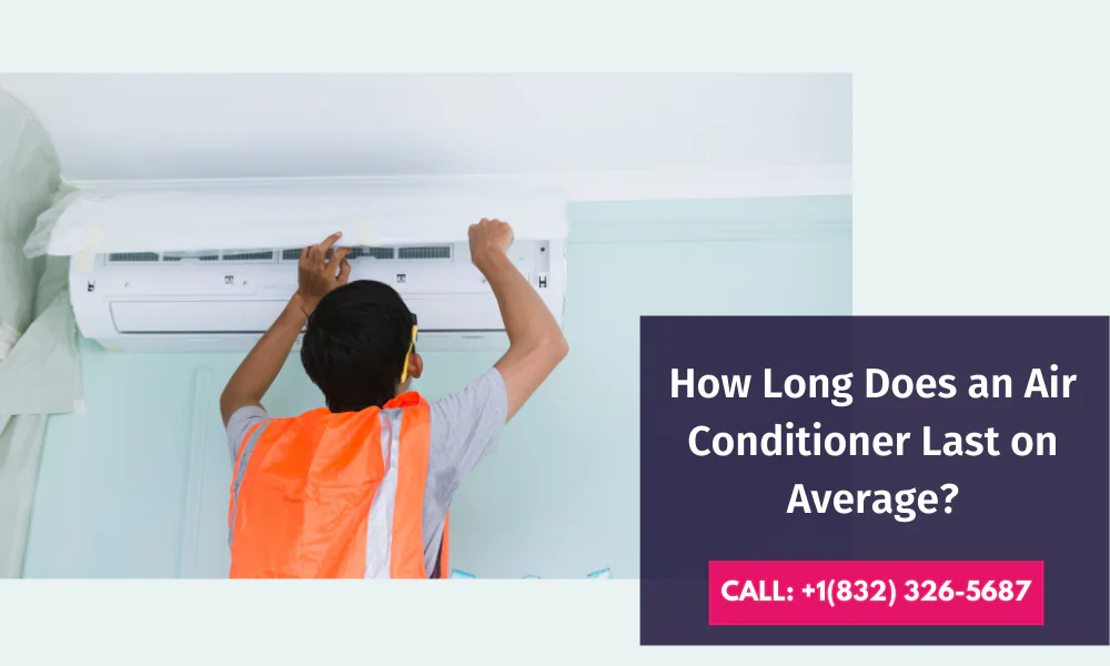 How Long Does an Air Conditioner Last on Average?
