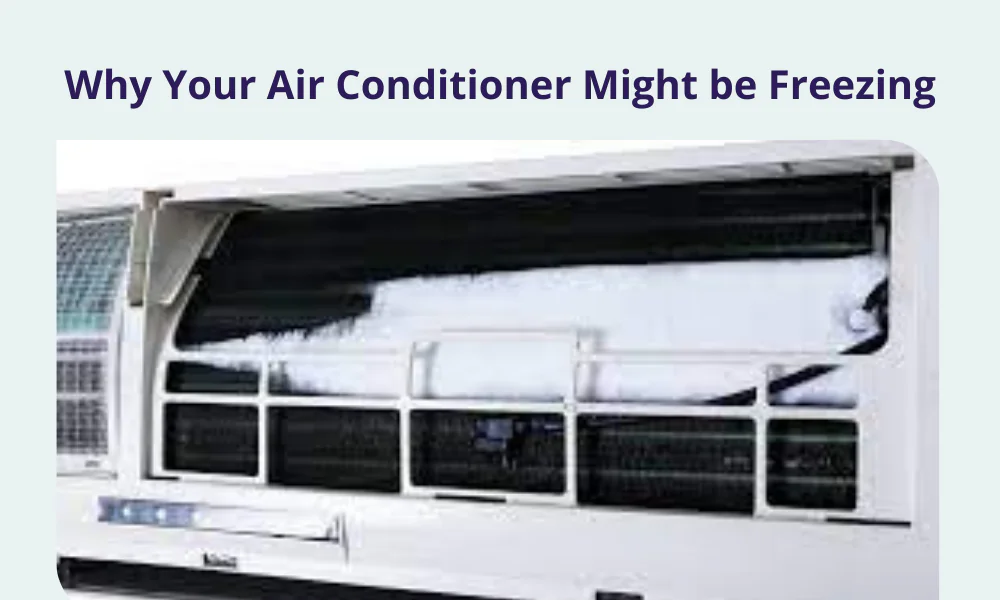 Why Your Air Conditioner Might be Freezing - KAC Express