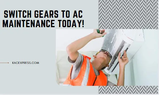 Switch Gears to AC Maintenance Today!