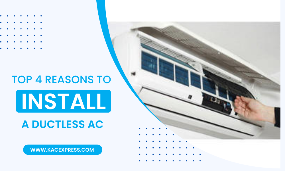 Top 4 Reasons to Install a Ductless AC