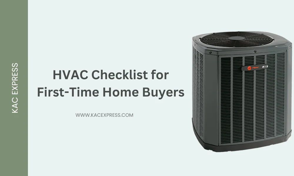HVAC Checklist for First-Time Home Buyers