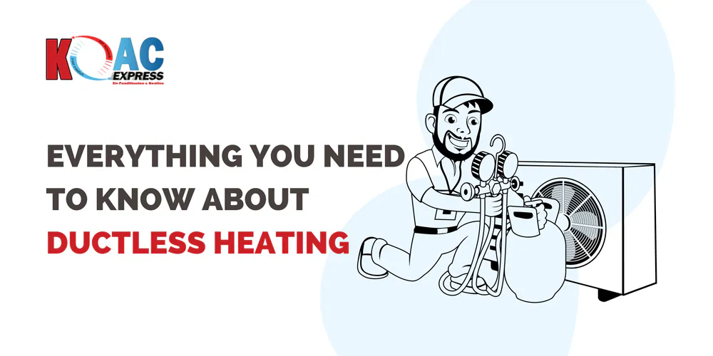 Everything You Need to Know About Ductless Heating