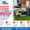 KAC Express AC capacitor replacement Spring TX residential