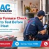September Furnace Check: 7 Things to Test Before You Need Heat